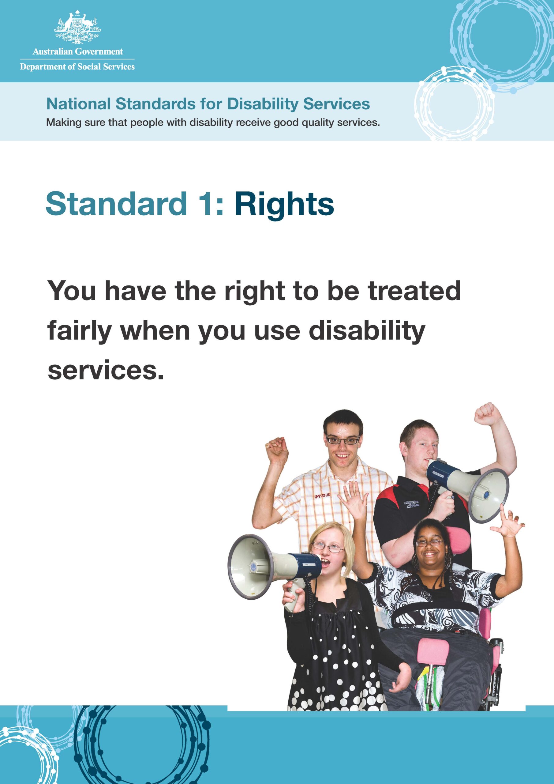 We deliver person centred services that respects the human rights and privacy of our customers.
