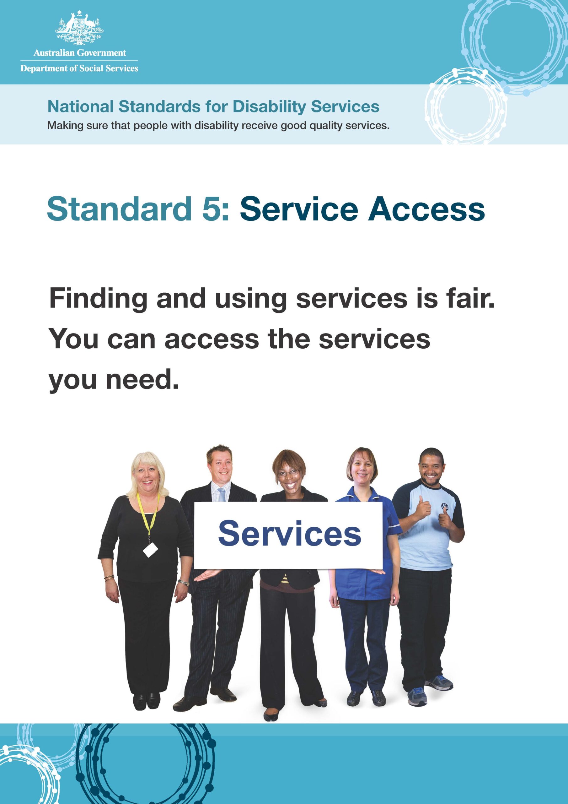 Information and access to our services are accessible, inclusive and culturally aware.